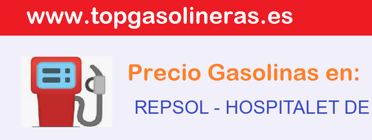 Precios gasolina en REPSOL - hospitalet-de-linfant